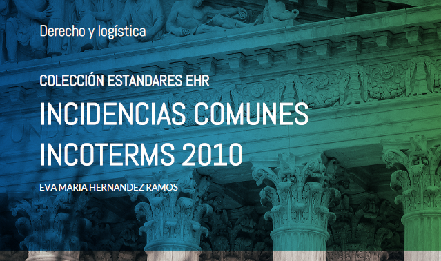 Las incidencias más comunes en Reglas Incoterms y cómo resolverlas